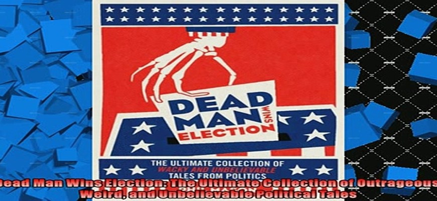 Dead Man Wins Election