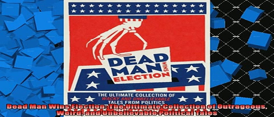 Dead Man Wins Election