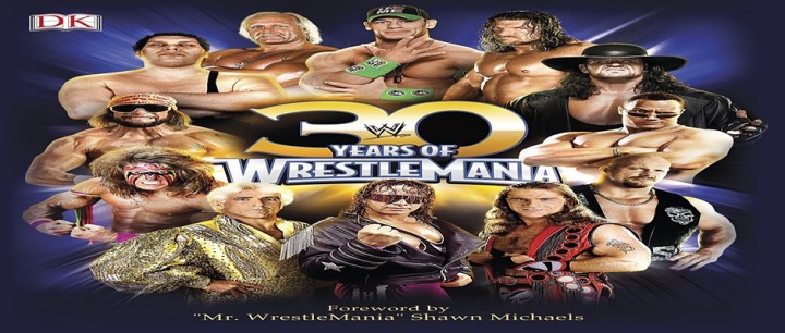 30 Years of WrestleMania